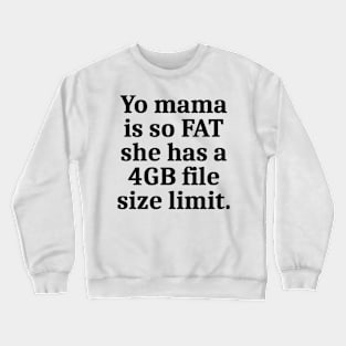 Yo Mama Is So FAT (Light version) Crewneck Sweatshirt